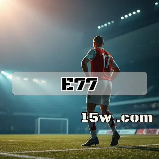 e77 plataforma Ação